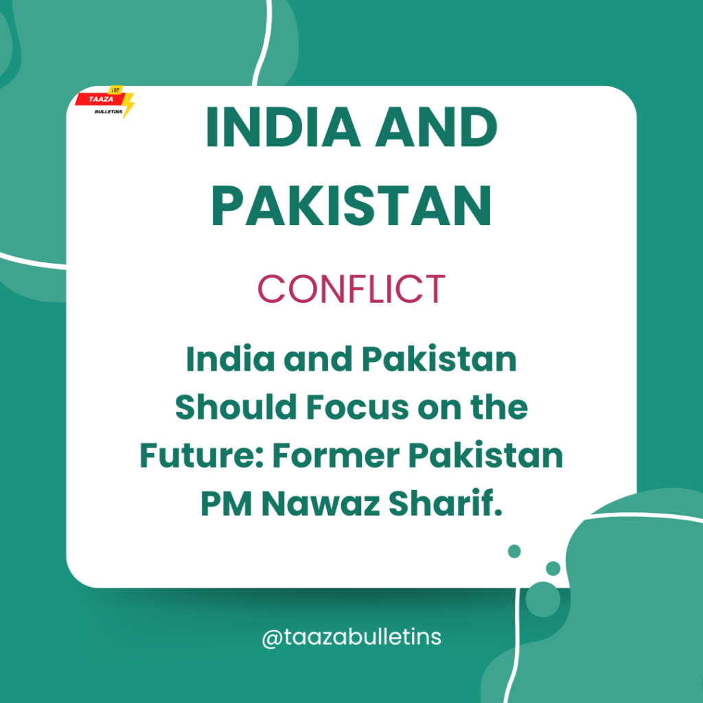 India, Pakistan should look ahead