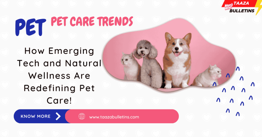 Pet Care Trends