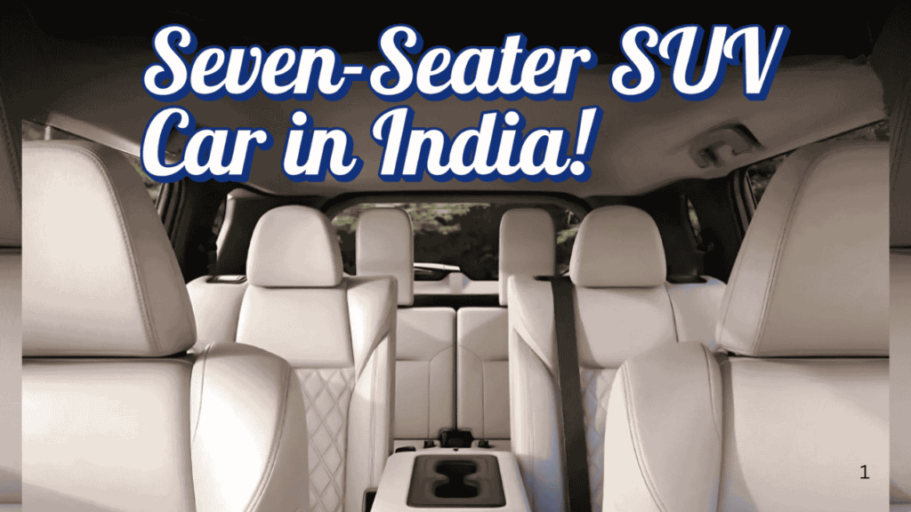 Seven-Seater SUV
Car in India