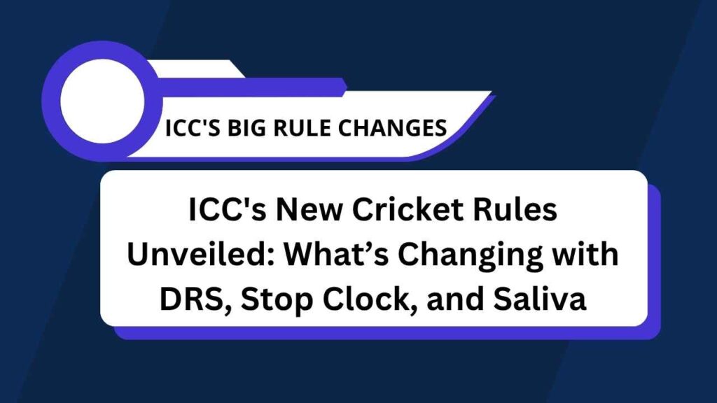 ICC's New Cricket Rules