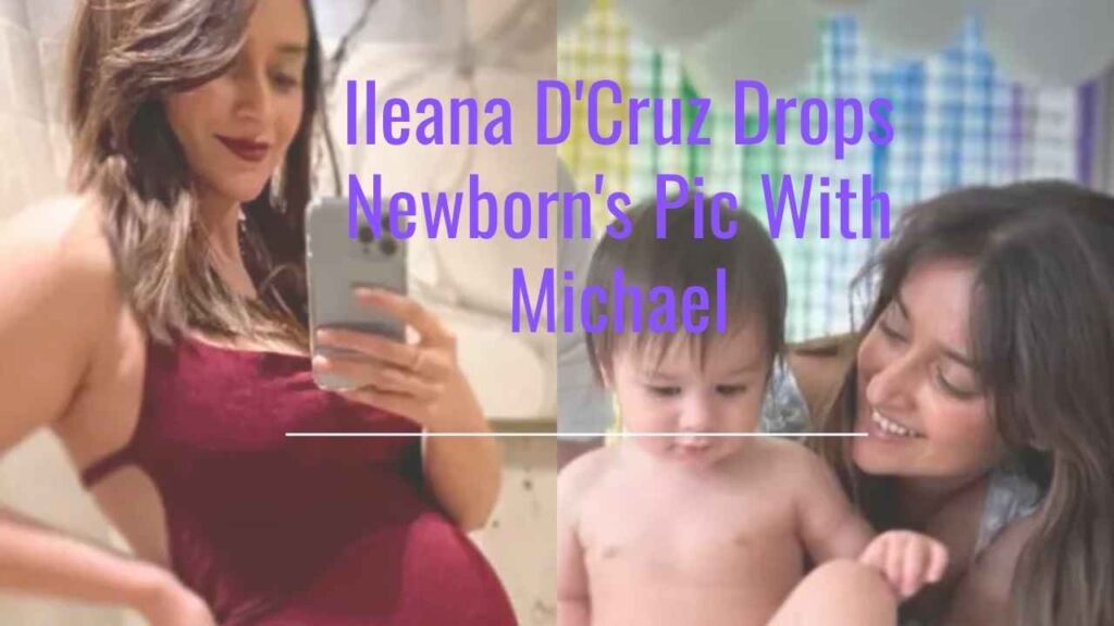 Ileana D'Cruz Shares Newborn's Photo