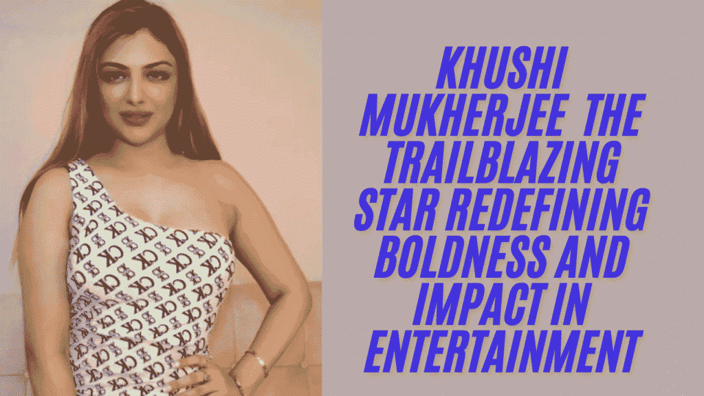 Who is Khushi Mukherjee