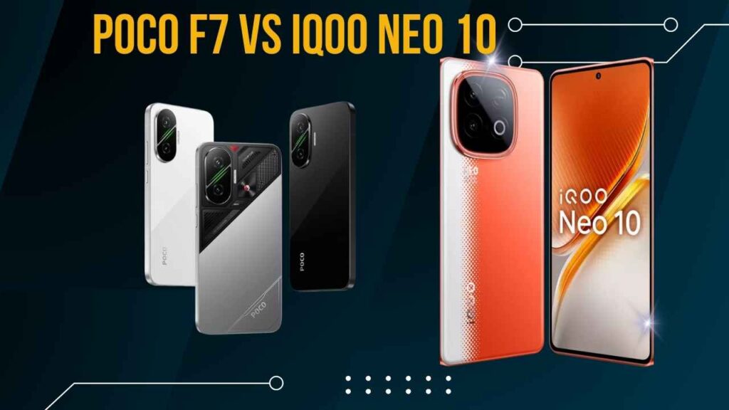 Poco F7 vs iQOO Neo 10