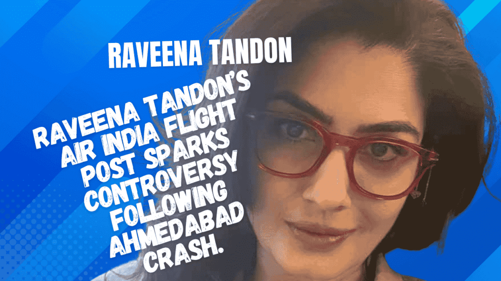 Raveena Tandon’s Air India Flight Post Sparks