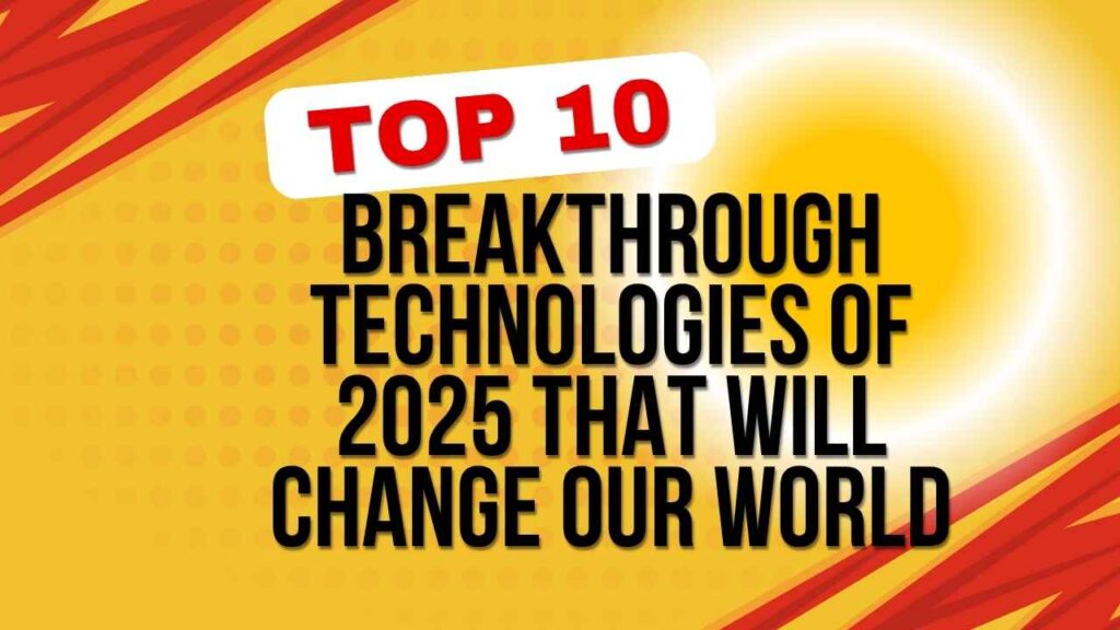 Top 10 Breakthrough Technologies of 2025